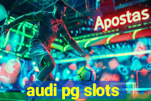 audi pg slots